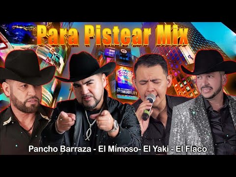 El Yaki, El Mimoso, Pancho Barraza, El Flaco - Mix Rancheras Con Banda 🍺