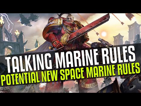 Talking Potential new Space Marine rules
