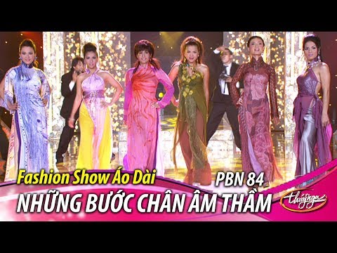 PBN 84 | Những Bước Chân Âm Thầm (Y Vân, thơ: Kim Tuấn) Trình Diễn Áo Dài Thời Trang
