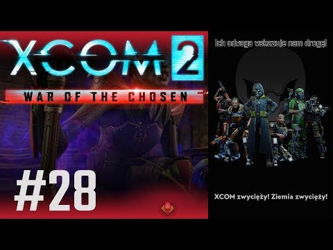 XCOM 2, War of The Chosen (PL) cz.28 - tym razem dowódca polowy nie ucieknie nam.