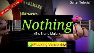 Nothing - Bruno Major (Plucking Version):-* | Guitar Tutorial
