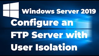 65. Configuring an FTP Server with User Isolation on Windows Server 2019