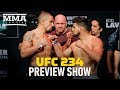 UFC 234 Preview Show - MMA Fighting