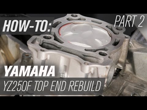 Yamaha YZ250F Top End Rebuild | Part 2