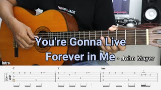 You&#39;re Gonna Live Forever in Me - John Mayer - Fingerstyle Guitar Tutorial + TAB &amp; Lyrics