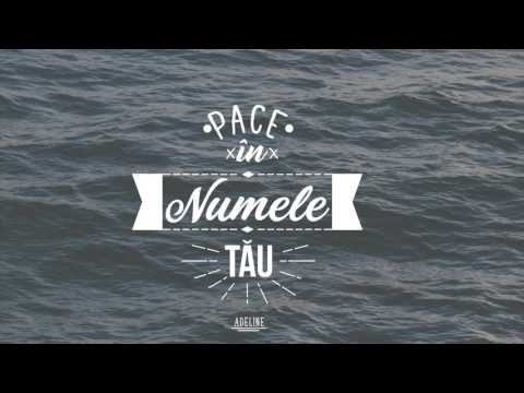 Pace in Numele Tau - Adeline | Official |