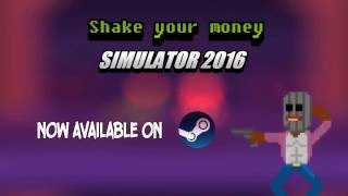 Shake Your Money Simulator 2016 trailer