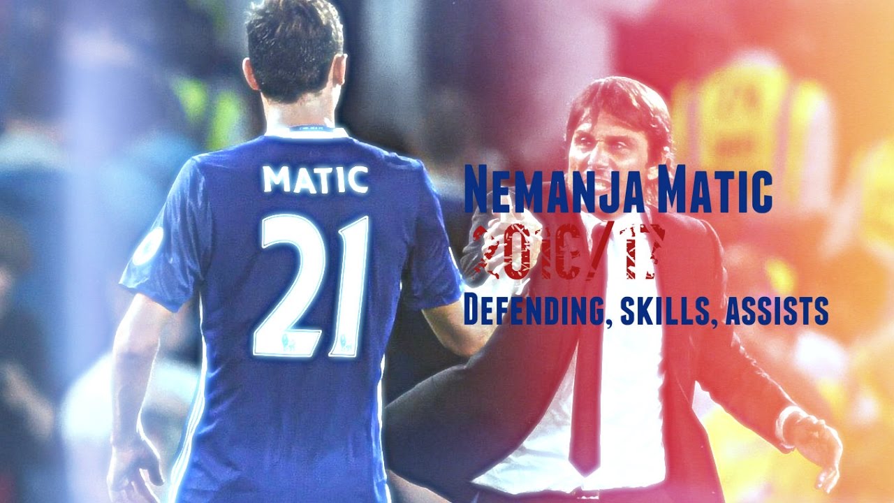 Nemanja Matic|| 2016/17|| Revived - YouTube