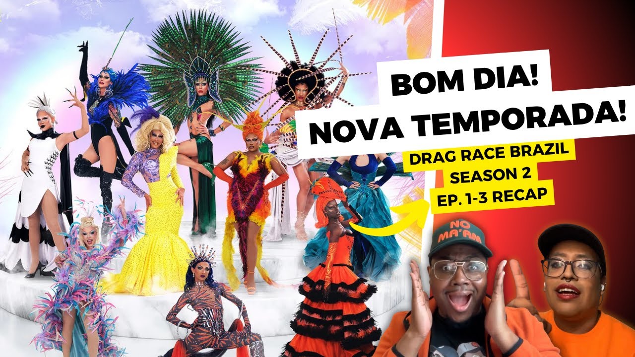 BOM DIA: Drag Race Brazil Season 2 episode 1-3 Recap