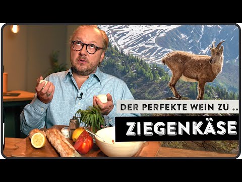 Der perfekte Wein zu Ziegenkäse - Pairing Wine & Food - 5 MINUTEN FÜR WEIN AM LIMIT