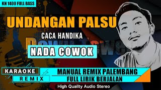 Download lagu UNDANGAN PALSU - CACA HANDIKA KARAOKE REMIX PALEMBANG mp3