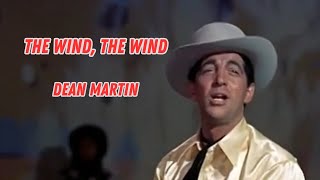 The Wind, The Wind - Dean Martin