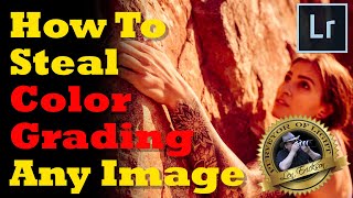 How To Steal Color Grading From Any Image Using Lightroom Classic