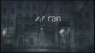 #8 【rain】雨が映し出す透明な世界の物語