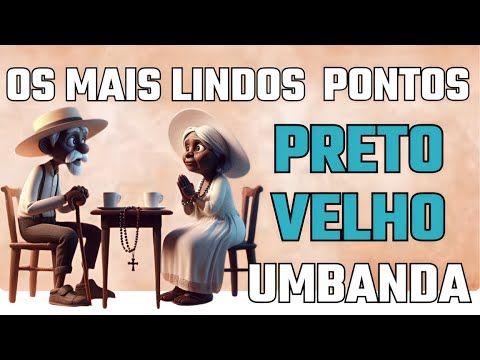 The Best Songs of Preto Velho in Umbanda / Casa De Caridade Vovó Cambinda