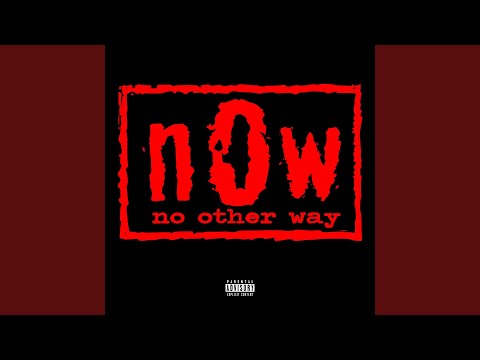 No Other Way (Now)