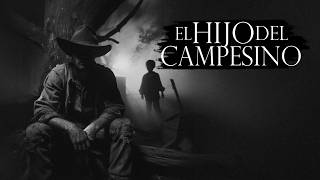 EL HIJO PERDIDO DEL CAMPESINO (RELATO DE TERROR DE CAMPO Y PUEBLOS)