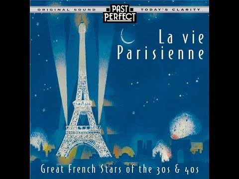 La Vie Parisienne: French Chansons From the 1930s & 40s Edith Piaf, Reinhardt & Grappelli