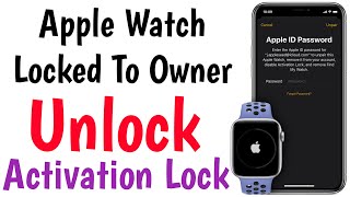 Apple Watch Locked To Owner How To Unlock 2024 | Unlock Activation Lock | Bypass iCloud