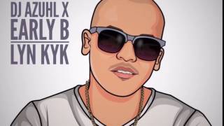 DJ Azuhl & Early B - Lyn kyk