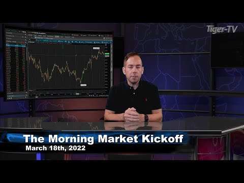 March 18th, The Morning Market Kickoff with Tommy O'Brien on TFNN - 2022