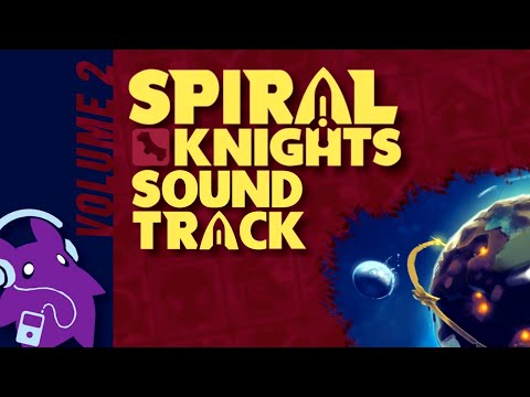 Spiral Knights - Original High Quality Sound Track (Volume 2)
