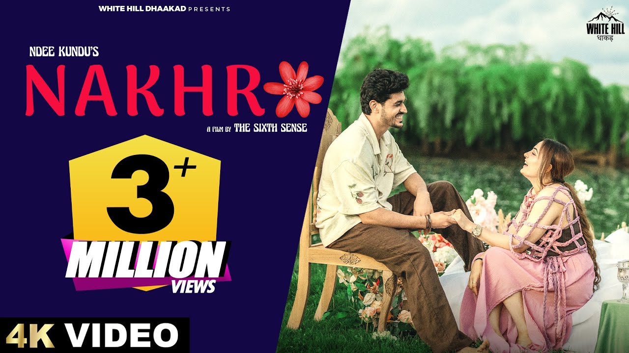 Nakhro Lyrics | Ndee Kundu
