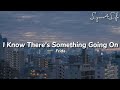 Frida - I Know There's Something Going On (Lyrics)