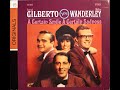 "Tristeza (Goodbye Sadness)" by Astrud Gilberto & the Walter Wanderley Trio.