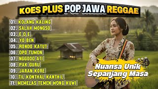 Download lagu KOES PLUS POP JAWA REGGAE | REGGAE VERSION FULL ALBUM !! BY TIHANG MELODY mp3 Download lagu KOES PLUS POP JAWA REGGAE | REGGAE VERSION FULL ALBUM !! BY TIHANG MELODY mp3