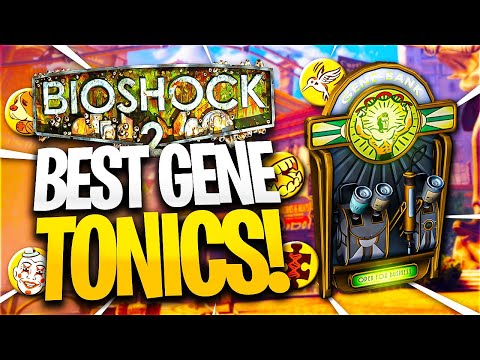 Bioshock 2 | 20 of the BEST Gene Tonics in Bioshock 2 | Best Upgraded Gene Tonics in Bioshock 2!