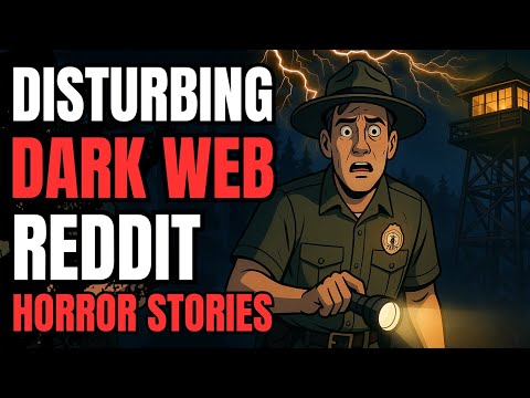 I Became a Park Ranger Through The Dark Web — What I Met On Patrol Wasn’t Human: 2 Dark Web Stories!