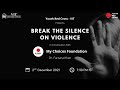 Break The Silence On Violence YRC VIT My Choices Foundation