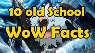 10 old school WoW facts