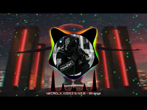 NECROLX, XZEEZ & N.E.B. - Strange