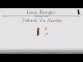 Lone Ranger - Tribute To Marley