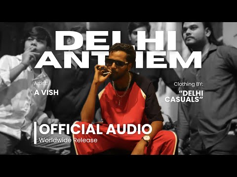 A VISH - DELHI ANTHEM | OFFICIAL AUDIO | Prod.Psycho