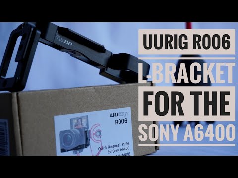 Best L-Bracket for the Sony A6400 | UURig R006