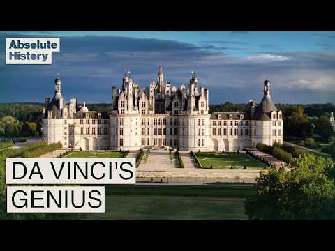 Château de Chambord: Da Vinci's "Impossible" Project