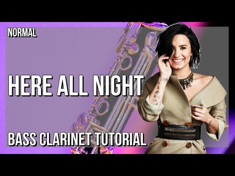 Comment jouer Here All Night de Demi Lovato à la clarinette basse (Tutoriel)