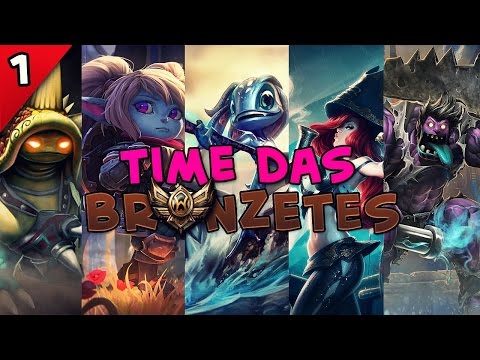 LEAGUE OF BRONZES #1 - TIME DAS BRONZETES PROFISSIONAIS
