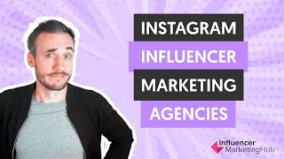 Instagram Influencer Marketing Agencies - The Top Agencies Reviewed 🔥