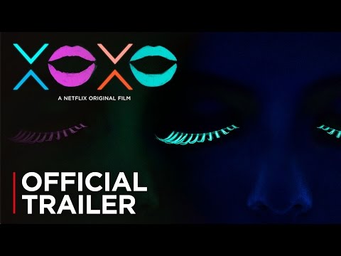 XOXO Movie Trailer