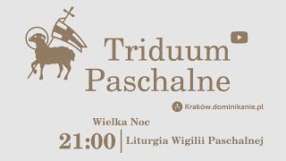 Wigilia Paschalna | Sobota, 3.04.2021, godz. 21:00