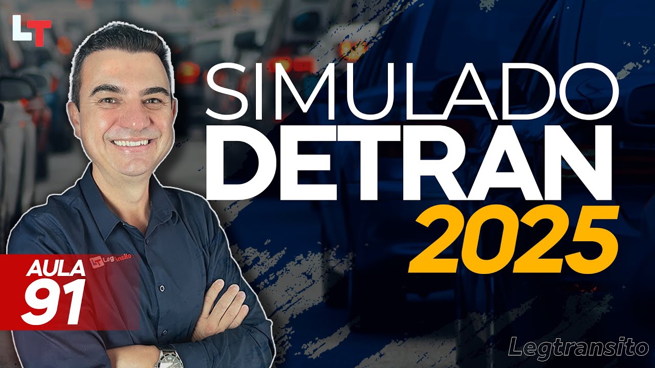 SIMULADO DETRAN QUESTÕES 2025 - AULA 91 #SimuladoLegTransito2025 #Detran2025