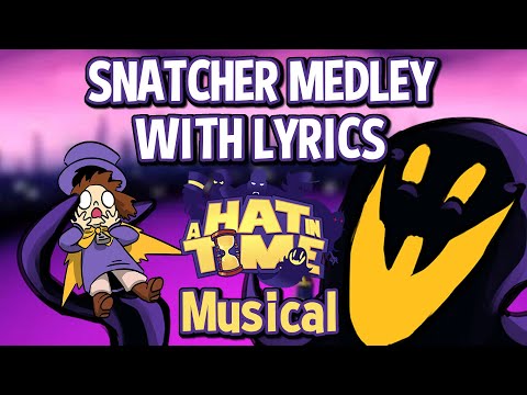 Snatcher Medley WITH LYRICS - A Hat In Time Musical by RecD (Ft. Your Contract Has Expired)