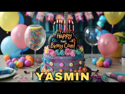 Happy Birthday Yasmin, Birthday Wishes, Birthday Song, WhatsApp Status, Wishes Birthday, Today, hbd