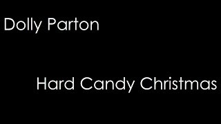 Dolly Parton - Hard Candy Christmas (lyrics)