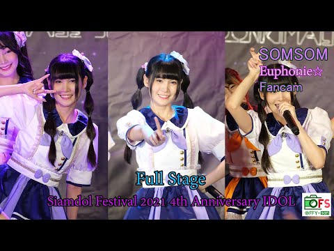 05122021 [Fancam] Somsom Euphonie - Full Stage @  Siamdol Festival 2021 4th Anniversary IDOL Super