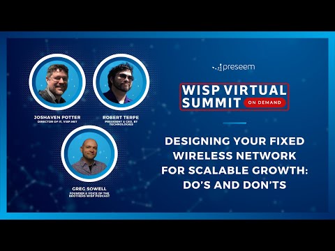Designing Your Fixed Wireless Network for Scalable Growth: Do’s and Don’ts | WISP Virtual Summit